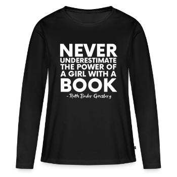 Ne sous-estimez jamais le pouvoir d’une fille avec un livre - T-shirt manches longues Premium bio Femme - noir - Devant - Julia (174cm)