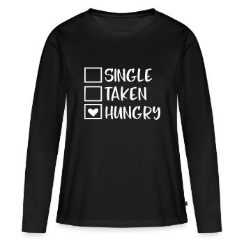 Valentines Day Single Taken Hungry Food Lover - Women's Premium Organic Long Sleeve Shirt - black - Front - Julia (174cm)