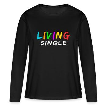 « Living Single » hommes et femmes célibataires - T-shirt manches longues Premium bio Femme - noir - Devant - Julia (174cm)