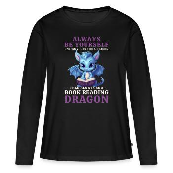 « Sois toujours toi-même » - Livres de lecture Blue Dragon - T-shirt manches longues Premium bio Femme - noir - Devant - Julia (174cm)