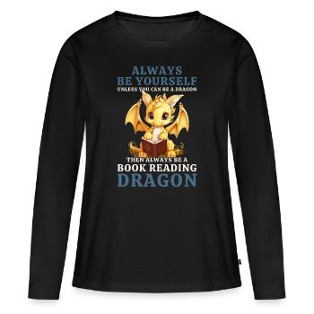 « Sois toujours toi-même » - Livres de lecture Yellow Dragon - T-shirt manches longues Premium bio Femme - noir - Devant - Julia (174cm)