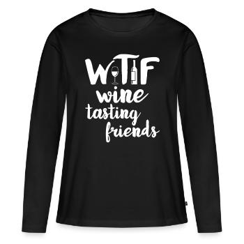 Amateur de vin Drôle WTF Dégustation De Vin Amis Boire - T-shirt manches longues Premium bio Femme - noir - Devant - Julia (174cm)