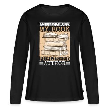 Posez-moi des questions sur mon livre, auteur publié - T-shirt manches longues Premium bio Femme - noir - Devant - Julia (174cm)