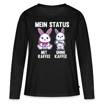Hase Mein Status Mit Kaffee Ohne Kaffee - Frauen Premium Bio Langarmshirt - Schwarz - Vorne - Julia (174cm)