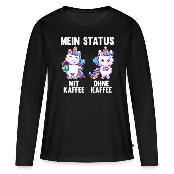Einhorn Mein Status Mit Kaffee Ohne Kaffee - Frauen Premium Bio Langarmshirt - Schwarz - Vorne - Julia (174cm)