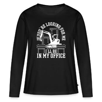 Baggerfahrer Ill Be In My Office Baggerführer - Frauen Premium Bio Langarmshirt - Schwarz - Vorne - Julia (174cm)