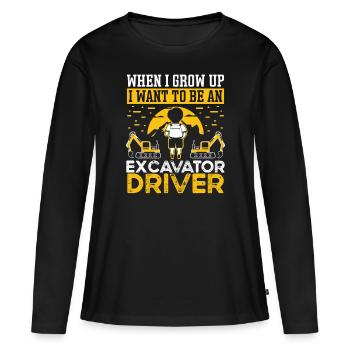 Baggerfahrer Want To Be Excavator Driver Bagger - Frauen Premium Bio Langarmshirt - Schwarz - Vorne - Julia (174cm)