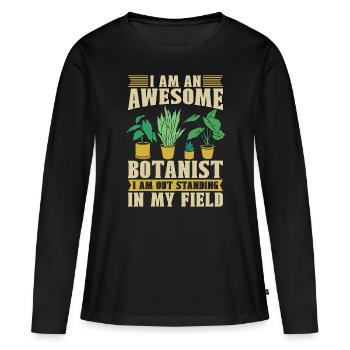 Botanique Je suis un botaniste génial jardin botanique - T-shirt manches longues Premium bio Femme - noir - Devant - Julia (174cm)