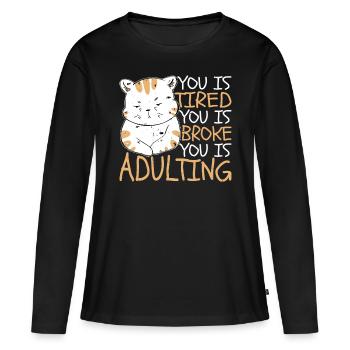 tu es fatigué tu es fauché tu es adulte 6 - T-shirt manches longues Premium bio Femme - noir - Devant - Julia (174cm)