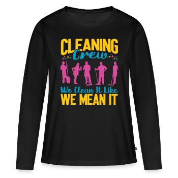 Équipe de nettoyage Nous le nettoyons comme nous le pensons - T-shirt manches longues Premium bio Femme - noir - Devant - Julia (174cm)
