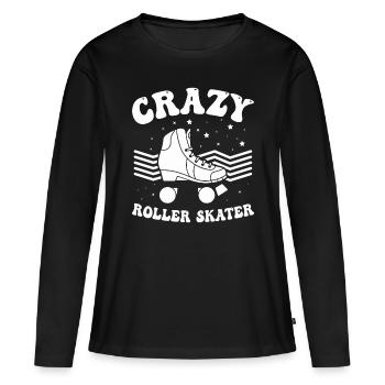 Roller Skates Roller Skating - Crazy Roller Skater - Women's Premium Organic Long Sleeve Shirt - black - Front - Julia (174cm)