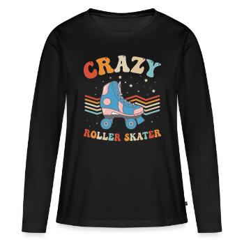 Roller Skating Roller Skater - Crazy Roller Skater - Women's Premium Organic Long Sleeve Shirt - black - Front - Julia (174cm)