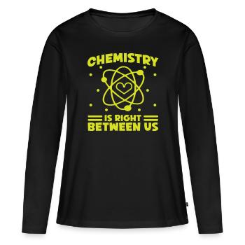 Chemist Right Between Us Chemistry Chemical Technician - Women's Premium Organic Long Sleeve Shirt - black - Front - Julia (174cm)