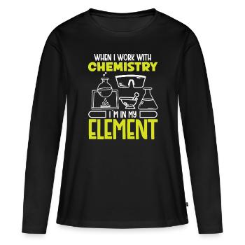 Chemiker Work With Chemistry In My Element Chemie - Women's Premium Organic Long Sleeve Shirt - black - Front - Julia (174cm)