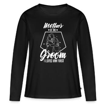 Mother of the groom i loved him first - Women's Premium Organic Long Sleeve Shirt - black - Front - Julia (174cm)