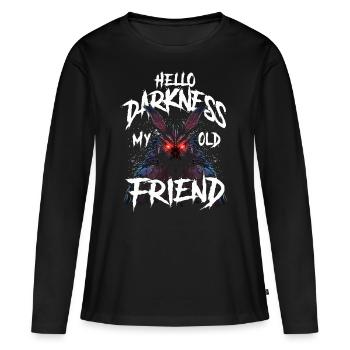 Hello Darkness My Old Friend - Frauen Premium Bio Langarmshirt - Schwarz - Vorne - Julia (174cm)