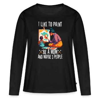 I like to paint be a Mom and maybe 3 people - Frauen Premium Bio Langarmshirt - Schwarz - Vorne - Julia (174cm)