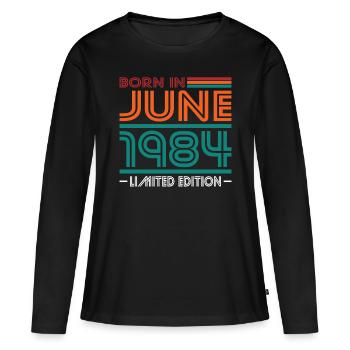 40. Geburtstag Jahrgang Juni 1984 Born in 1984 - Frauen Premium Bio Langarmshirt - Schwarz - Vorne - Julia (174cm)