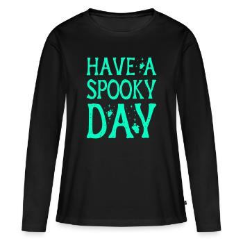 Paranormal Ghost Hunter Have A Spooky Day - Frauen Premium Bio Langarmshirt - Schwarz - Vorne - Julia (174cm)
