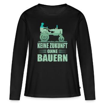 Keine Zukunft Ohne Bauern Landwirt Bauerndemo - Frauen Premium Bio Langarmshirt - Schwarz - Vorne - Julia (174cm)
