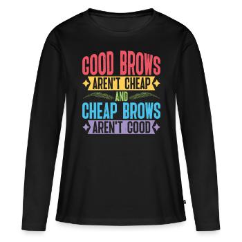 Les sourcils bon marché ne sont pas bons - T-shirt manches longues Premium bio Femme - noir - Devant - Julia (174cm)