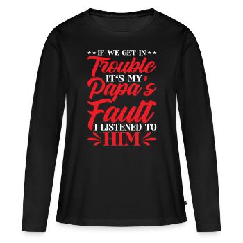 Si nous avons des ennuis, c’est la faute de mon papa 5 - T-shirt manches longues Premium bio Femme - noir - Devant - Julia (174cm)