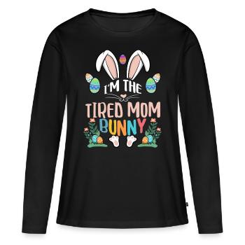 I'm The Tired Mom Bunny - Women's Premium Organic Long Sleeve Shirt - black - Front - Julia (174cm)