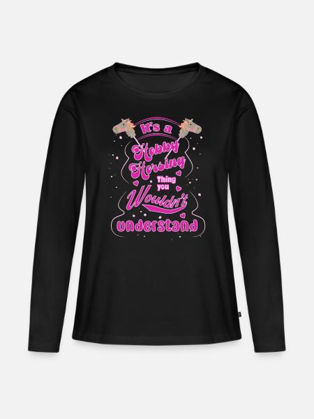It's a Hobby Horsing Thing You Wouldn't Understand - Premium økologisk langærmet T-shirt til kvinder - sort