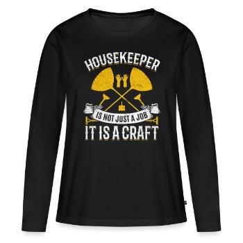 Housekeeper Is Not Just A Job It Is A Craft - Hous - Women's Premium Organic Long Sleeve Shirt - black - Front - Julia (174cm)