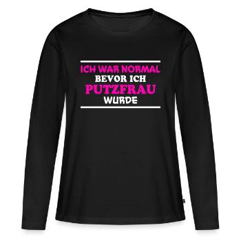 Putzfrau Spruch Reinigungskraft Putzfrau Geschenk - Frauen Premium Bio Langarmshirt - Schwarz - Vorne - Julia (174cm)