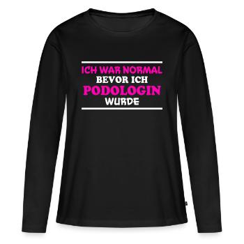 Podologin Spruch Fußpflegerin Podologin Geschenk - Frauen Premium Bio Langarmshirt - Schwarz - Vorne - Julia (174cm)
