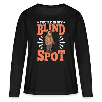 You're In My Blind Spot 19 - Women's Premium Organic Long Sleeve Shirt - black - Front - Julia (174cm)