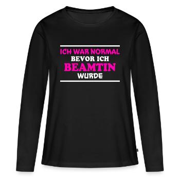 Beamtin Spruch Verbeamtung Büro Beamtin Geschenk - Frauen Premium Bio Langarmshirt - Schwarz - Vorne - Julia (174cm)