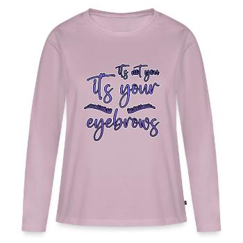 Ce n’est pas toi, c’est tes sourcils 2 - T-shirt manches longues Premium bio Femme - rose poudré - Devant - Julia (174cm)