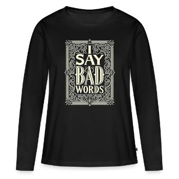 Je dis des gros mots 10 - T-shirt manches longues Premium bio Femme - noir - Devant - Julia (174cm)