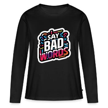 Je dis des gros mots 11 - T-shirt manches longues Premium bio Femme - noir - Devant - Julia (174cm)