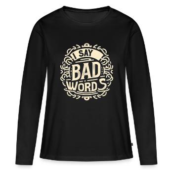 Je dis des gros mots 4 - T-shirt manches longues Premium bio Femme - noir - Devant - Julia (174cm)