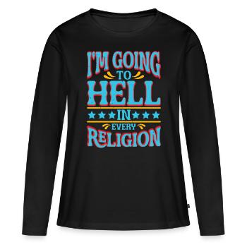 I'm Going To Hell In Every Religion 4 - Women's Premium Organic Long Sleeve Shirt - black - Front - Julia (174cm)