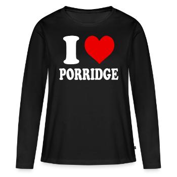 I Love Porridge Heart Funny Funny Witty - Women's Premium Organic Long Sleeve Shirt - black - Front - Julia (174cm)