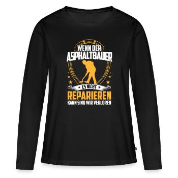 Les constructeurs d’asphalte ne réparent pas les constructeurs de routes - T-shirt manches longues Premium bio Femme - noir - Devant - Julia (174cm)