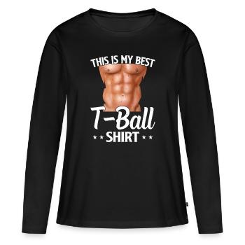 This is my best T-ball shirt Tee-ball Player Tee-b - Women's Premium Organic Long Sleeve Shirt - black - Front - Julia (174cm)