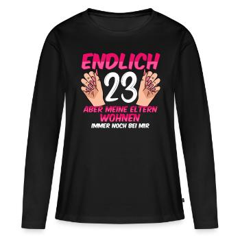Finally 23 my parents still live with me - Women's Premium Organic Long Sleeve Shirt - black - Front - Julia (174cm)