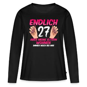 Finally 27 my parents still live with me - Women's Premium Organic Long Sleeve Shirt - black - Front - Julia (174cm)