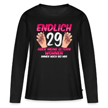 Finally 29 my parents still live with me - Women's Premium Organic Long Sleeve Shirt - black - Front - Julia (174cm)