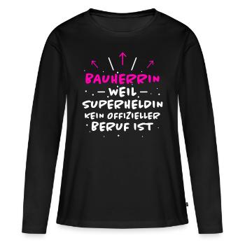 Bauherrin Spruch Bauherr Lustig Bauherrin Geschenk - Frauen Premium Bio Langarmshirt - Schwarz - Vorne - Julia (174cm)