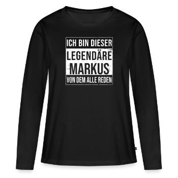 Je suis cette légende pour Markus - T-shirt manches longues Premium bio Femme - noir - Devant - Julia (174cm)