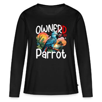 Parrot Owned By A Parrot Bird Owner Ornithologist - Frauen Premium Bio Langarmshirt - Schwarz - Vorne - Julia (174cm)