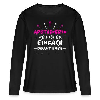 Apothekerin Spruch Apotheke Apothekerin Geschenk - Frauen Premium Bio Langarmshirt - Schwarz - Vorne - Julia (174cm)