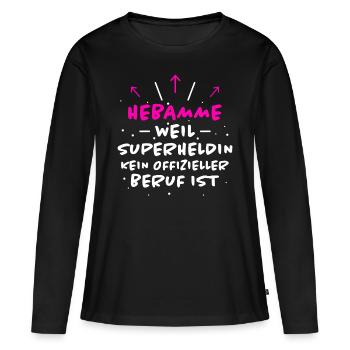 Hebamme Spruch Beruf Lustiges Hebammen Geschenk - Frauen Premium Bio Langarmshirt - Schwarz - Vorne - Julia (174cm)