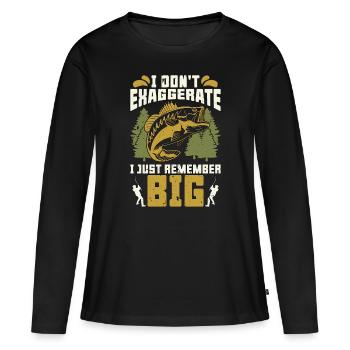 Bass Fishing I Don't Exaggerate I Just Fly Fishing - Frauen Premium Bio Langarmshirt - Schwarz - Vorne - Julia (174cm)